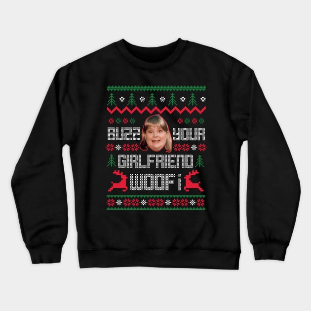 Buzz Your Girlfriend Woof Ugly Christmas Sweater Crewneck Sweatshirt by TheAwesome